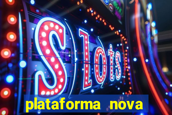 plataforma nova lançada hoje